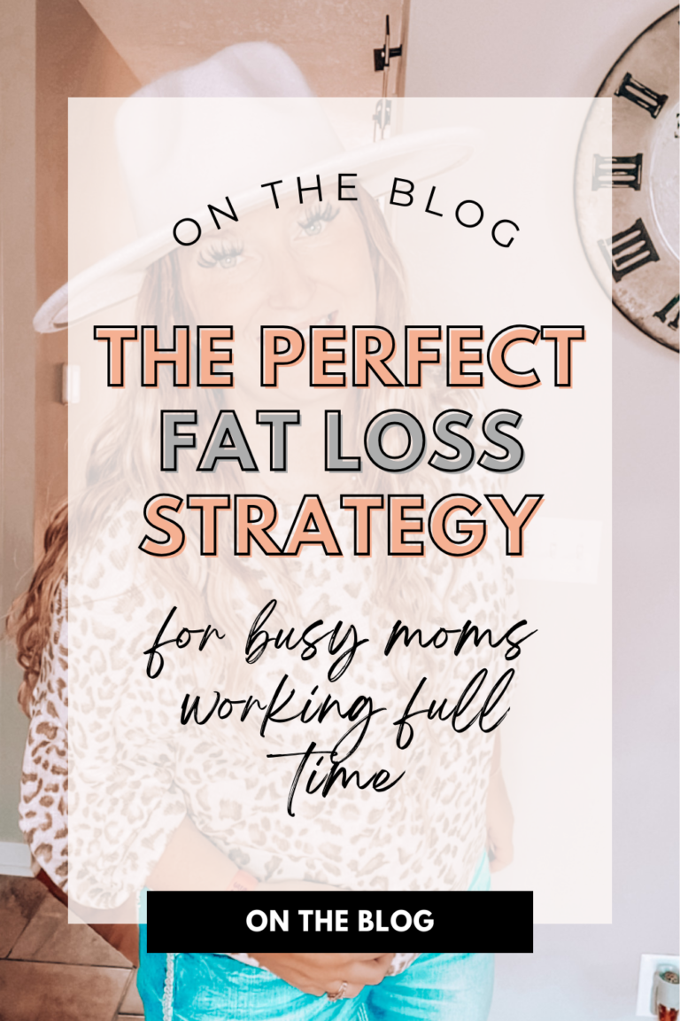 perfect fat loss strategy for busy moms working full time, how to lose fat and gain muscle