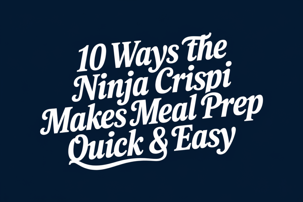 The ultimate tool for meal prep without your toddler clinging to your leg like a monkey or your husband grumbling about cleaning six dishes every night, the Ninja Crispi helped me lose 60 pounds postpartum while making family dinners faster, healthier, and stress-free!